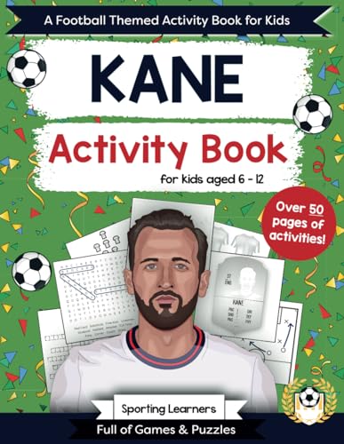 Kane Activity Book For Kids Aged 6-12: Football Themed Word searches, Mazes, Puzzles, Colouring in, Trivia (Football Fan Favourites)