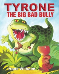 TYRONE THE BIG BAD BULLY