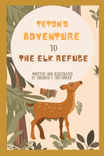 Teton's Adventure to the Elk Refuge