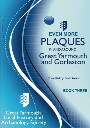 Even More Plaques in and around Great Yarmouth and Gorleston