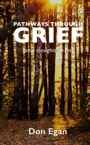Pathways through Grief: Some thoughts on loss