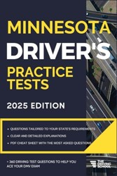 Minnesota Driver’s Practice Tests: + 360 Driving Test Questions To Help You Ace Your DMV Exam. (Practice Driving Tests)