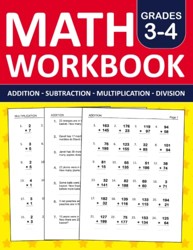 Math Workbook Grade 3 and 4 Addition, Subtraction, Multiplication, and Division Exercises : 3rd Grade and 4th Grade Math Practice Workbook with 880 Exercises,Single Digit,Double Digit,Three Digit,and Word Problems Math Worksheets for Grade 3 And 4 (Ages 8-10)