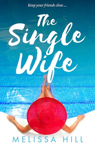 The Single Wife (Unputdownable Reads)
