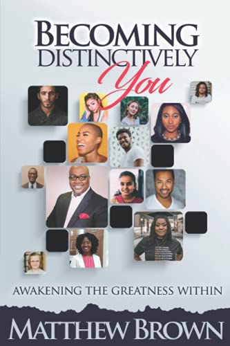 Becoming, Distinctively You! Awakening the Greatness Within.