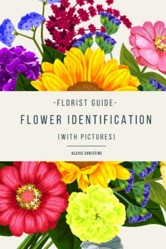 Florist Guide, Flower Identification: Learn 100+ NEW FLOWERS