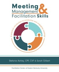 Meeting Management & Facilitation Skills: A practical introduction to productive and engaging meetings