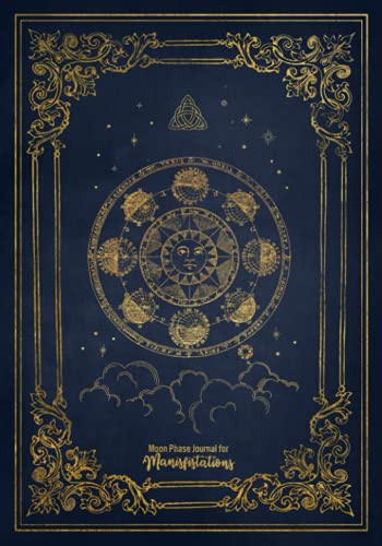 Moon Phase Journal for Manifestations for Pagans, Wiccans and Witches: A Guided Journaling Exercise for Each Lunar Cycle to Record Intents, Goals, Follow up on Rituals, Magic and Self-Reflection