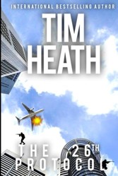 The 26th Protocol (Tim Heath Stand-Alone Thrillers Collection)