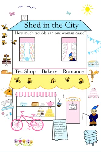 SHED IN THE CITY: How much trouble can one woman cause?