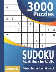 Sudoku Puzzle Book for Adults 3000 : Puzzles Medium to Hard Sudoku Puzzles Volume 02