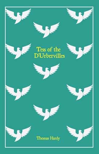 Tess of the D'Urbervilles : (130th Anniversary Edition Annotated)