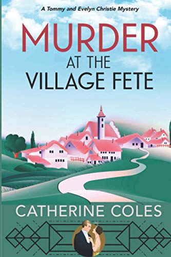 Murder at the Village Fete : A 1920s Cozy Mystery