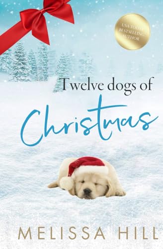 12 Dogs of Christmas: A heartwarming holiday romance for dog lovers