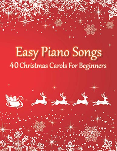 Easy Piano Songs - 40 Christmas Carols For Beginners
