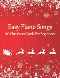 Easy Piano Songs - 40 Christmas Carols For Beginners