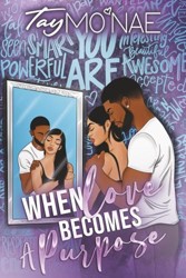 When Love Becomes A Purpose