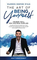 THE ART OF BEING YOURSELF: THE BOOK YOU'LL WISH YOU'D READ YEARS AGO. A guide on how to master your mind so you can change how you see yourself and create the life you love.