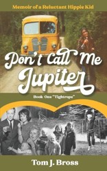 Don't Call Me Jupiter - Book One "Tightrope"