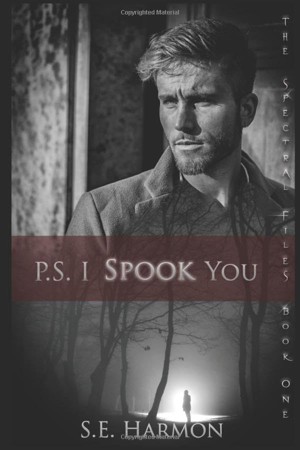 P.S. I Spook You (The Spectral Files)