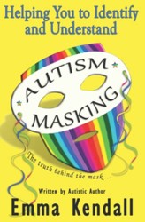 Helping You to Identify and Understand Autism Masking