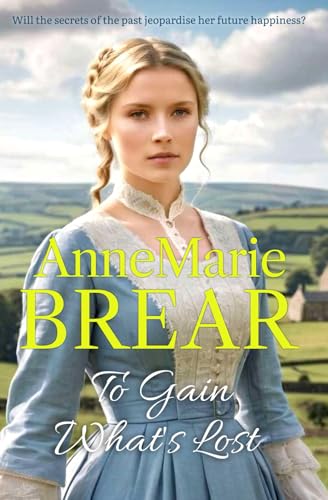 To Gain What's Lost: A Victorian Saga