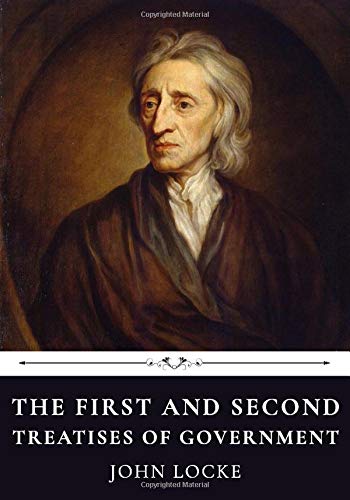 The First and Second Treatises of Government by John Locke