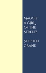 Maggie: A Girl of the Streets