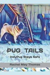 PUG TAILS: IndyPug Stays Safe