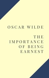 The Importance of Being Earnest