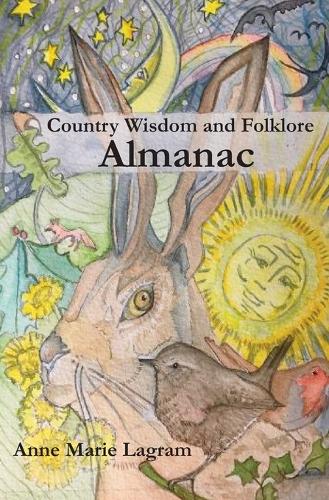 Country Wisdom & Folklore Almanac