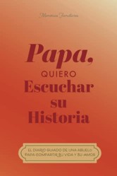 Papa, quiero oir tu historia