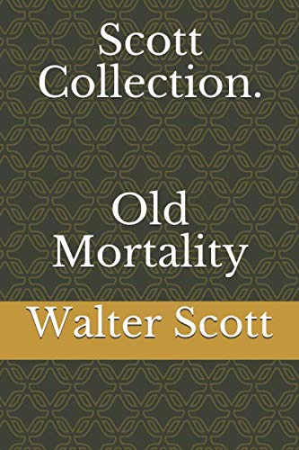 Scott Collection. Old Mortality