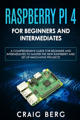 Raspberry Pi 4 For Beginners And Intermediates