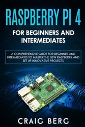 Raspberry Pi 4 For Beginners And Intermediates