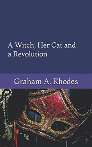 A Witch, Her Cat and A Revolution (Agnes the Scarborough Witch)