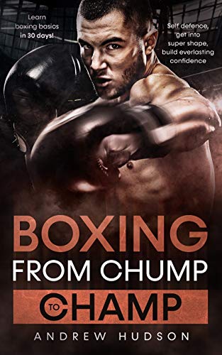 Boxing - From Chump to Champ