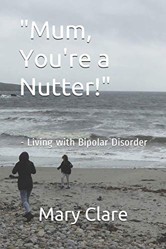Mum, You're a Nutter!