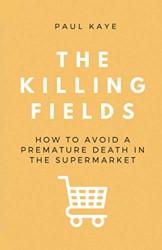 The Killing Fields: How to avoid a premature death in the supermarket