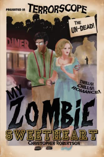 My Zombie Sweetheart: A Rockin' Rom-Zom-Com