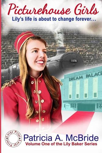 Picture House Girls - Lily's life is about to change forever