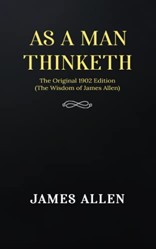 As a man Thinketh