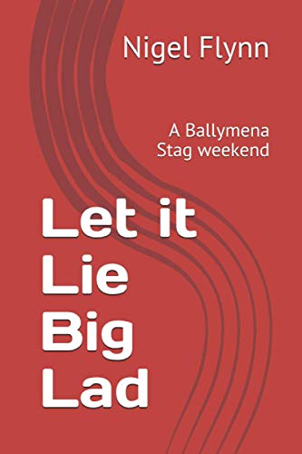 Let it Lie Big Lad