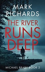 The River Runs Deep: A Yorkshire Coast Crime Thriller (Michael Brady)