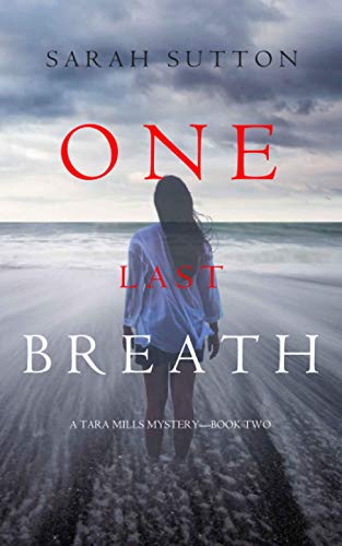 One Last Breath (a Tara Mills Mystery--Book Two)