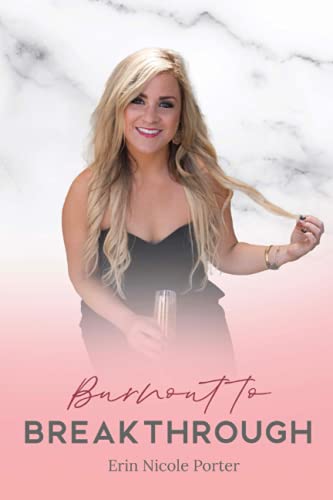 Burnout To Breakthrough