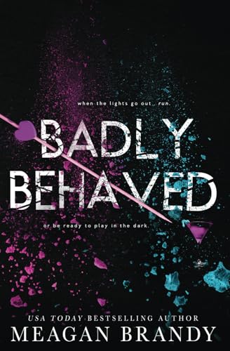 Badly Behaved