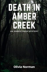 Death in Amber Creek: An Amber Creek Mystery