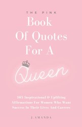 The Pink Book Of Quotes For A Queen