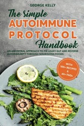 The Simple AIP (Autoimmune Protocol) Handbook